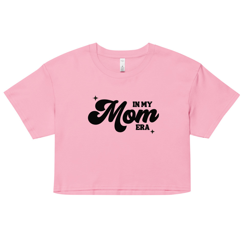 In My Mom Era - Women’s Crop Top