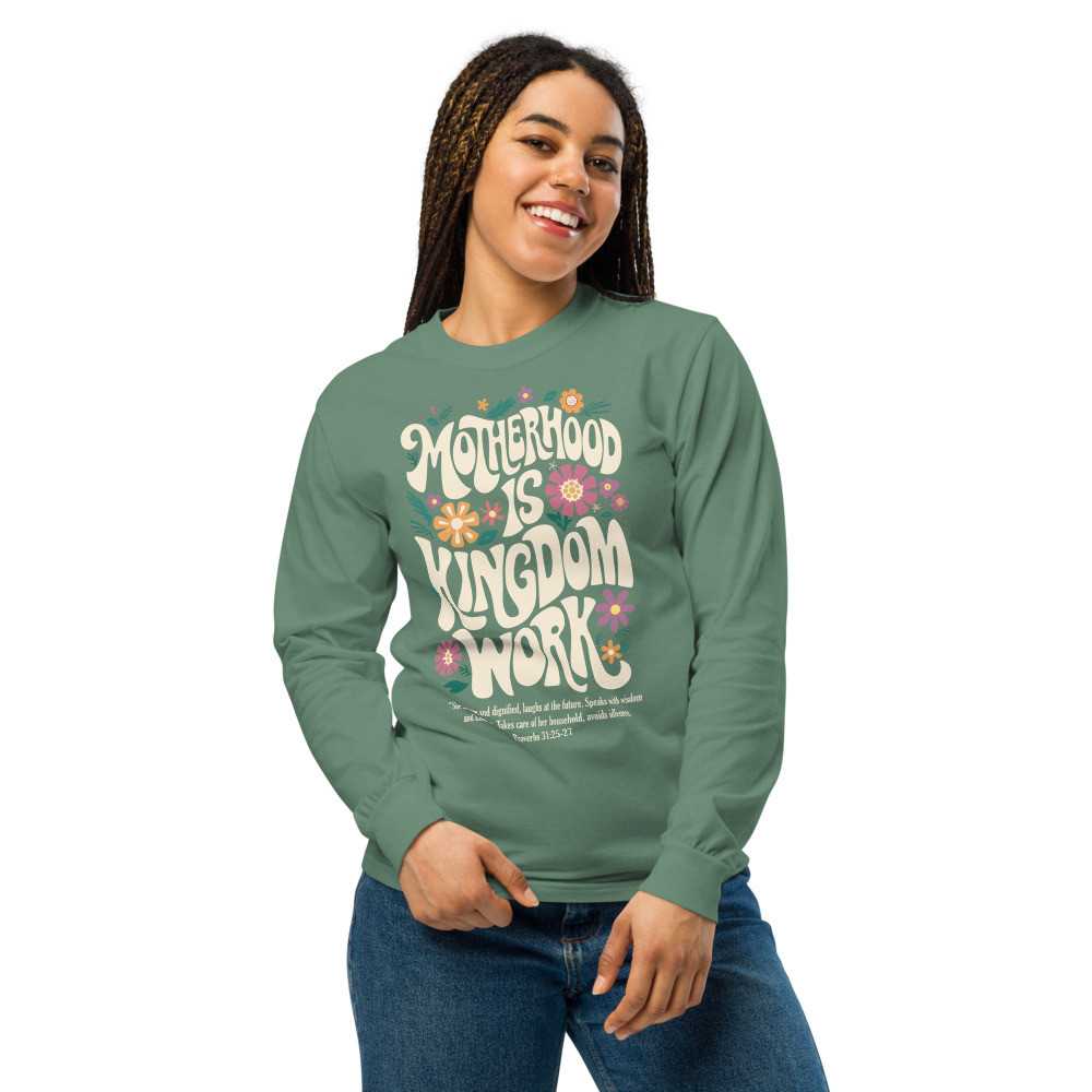 Motherhood Is Kingdom Work - Heavyweight Long Sleeve Shirt