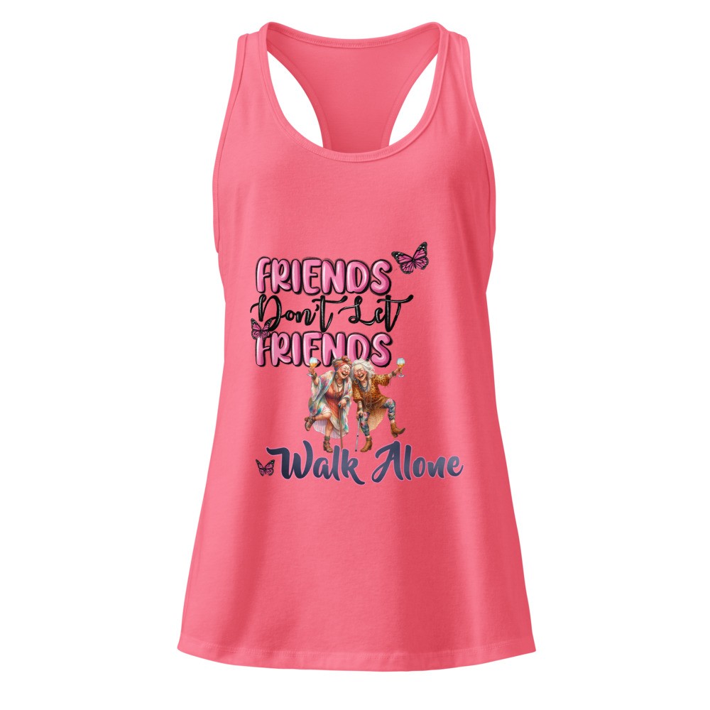 Friends Don't Let Friends Walk Alone Women’s Fitted Racerback Tank Top