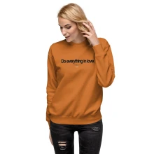 Premium Sweatshirt "Do Everything In Love"