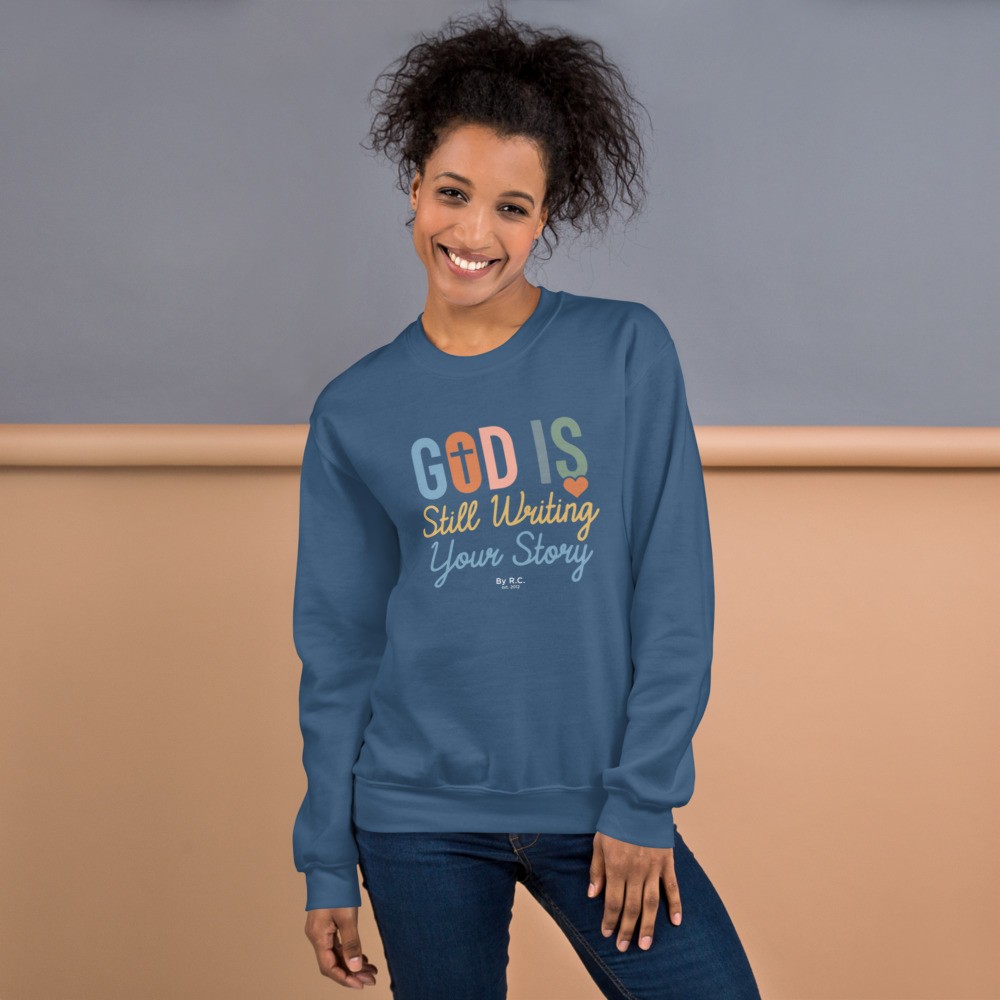Sweatshirt "God is still writing your story"