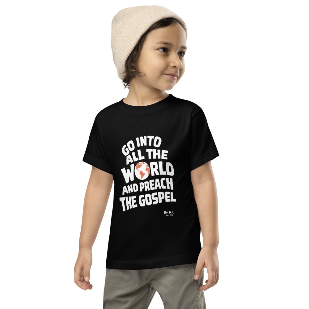 Toddler Short Sleeve Tee "Go into all the world..."