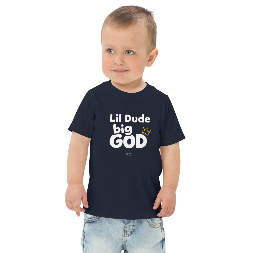Toddler t-shirt "Lil Dude, Big GOD"