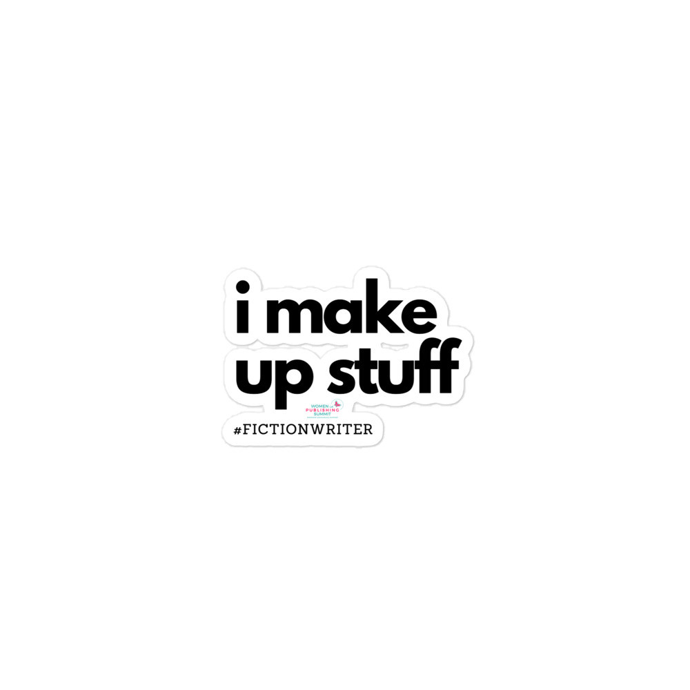 I Make Up Stuff Sticker