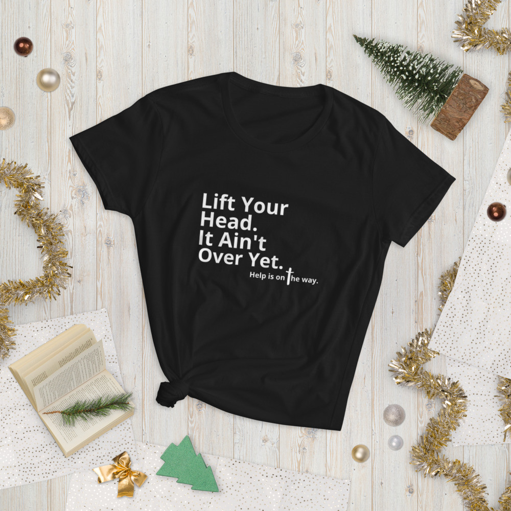 Lift Your Head Women's short sleeve t-shirt