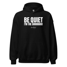 BM - BE QUIET I'M THE SHHH HOODIE - Black/White