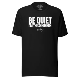 BM - BE QUIET I'M THE SHHH TEE - Black/White