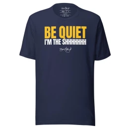 BM - BE QUIET! I'M THE SHHH TEE - Navy/Gold/White