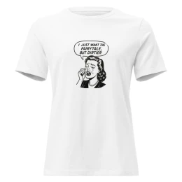 Dirty Fairy Tale - Women's Relaxed T-Shirt