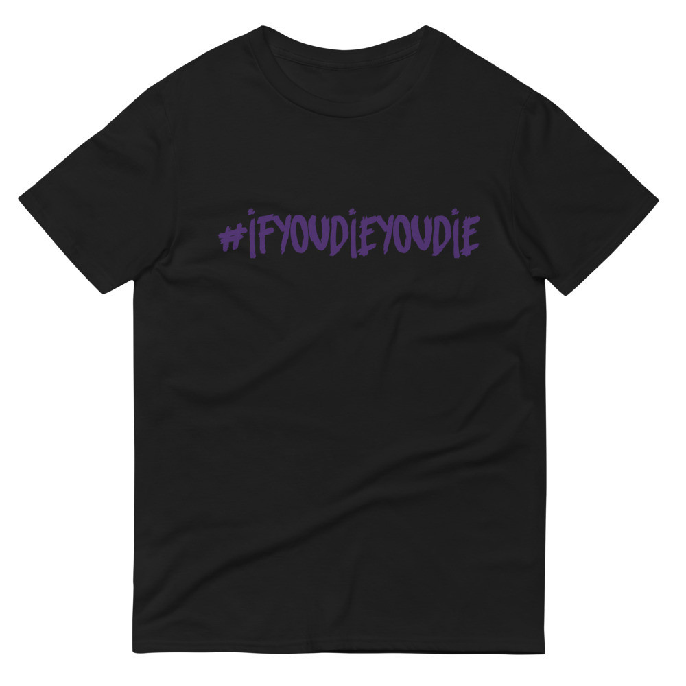 #ifyoudieyoudie" SS Tee 