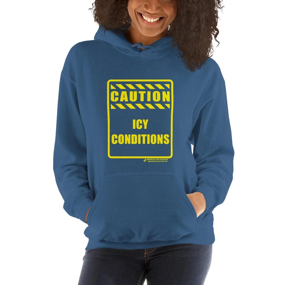 CAUTION - Icy Conditions - Unisex Hoodie - Warning Sign Clothing