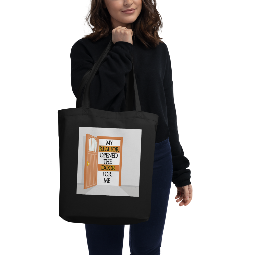 My Realtor Opened the Door for Me - Eco Tote Bag