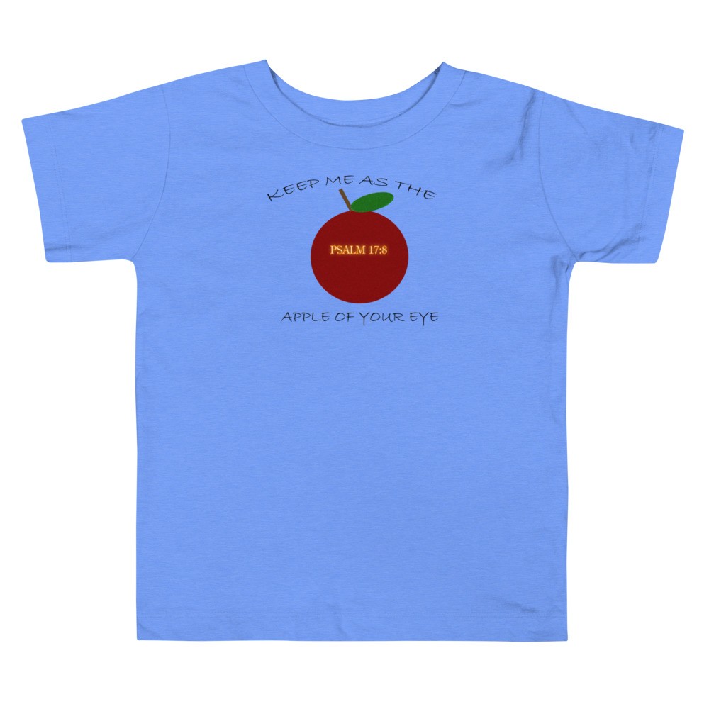 Keep Me as the Apple of Your Eye - Toddler Short Sleeve Tee - Unisex