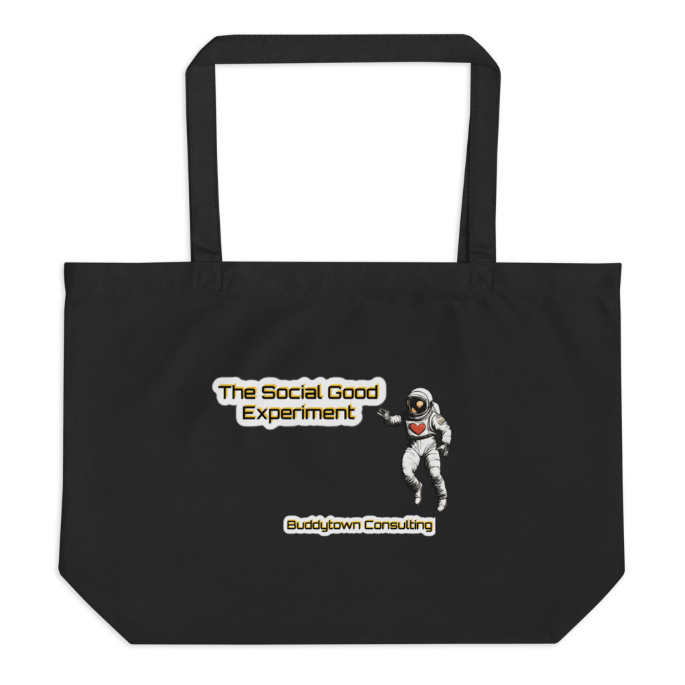SGE- Large organic tote bag The Social Good Experiment