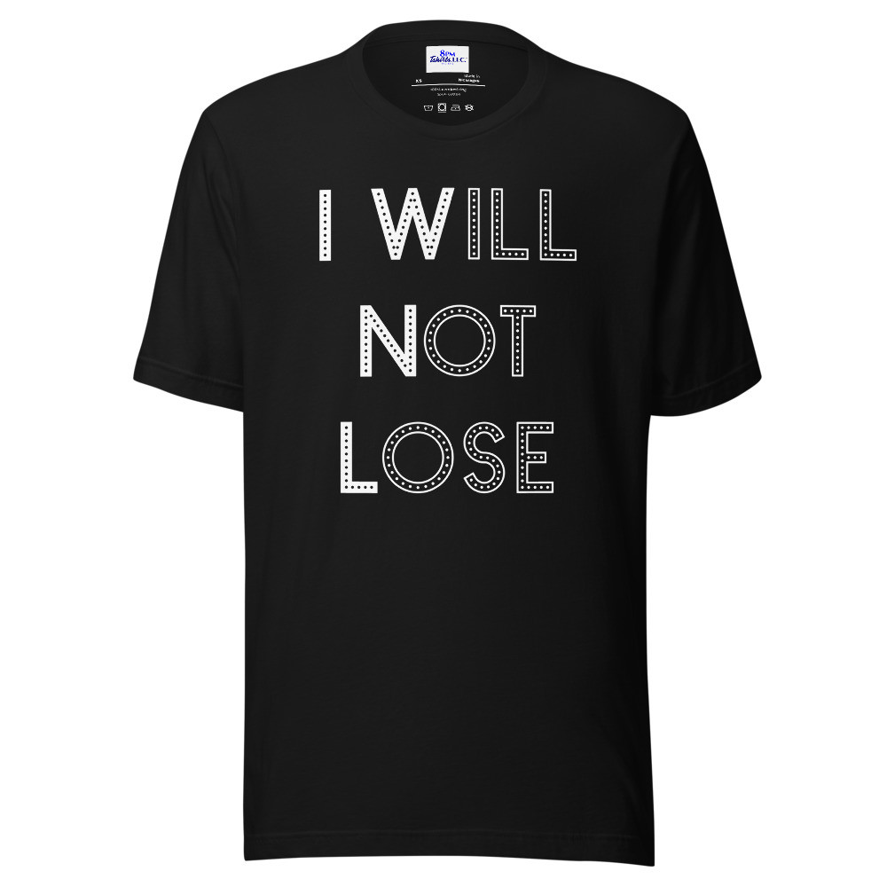 I Will Not Lose Black Short Sleeve Tee