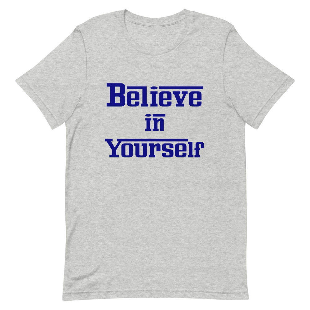 Believe In Yourself Athletic Heather Short Sleeve Tee