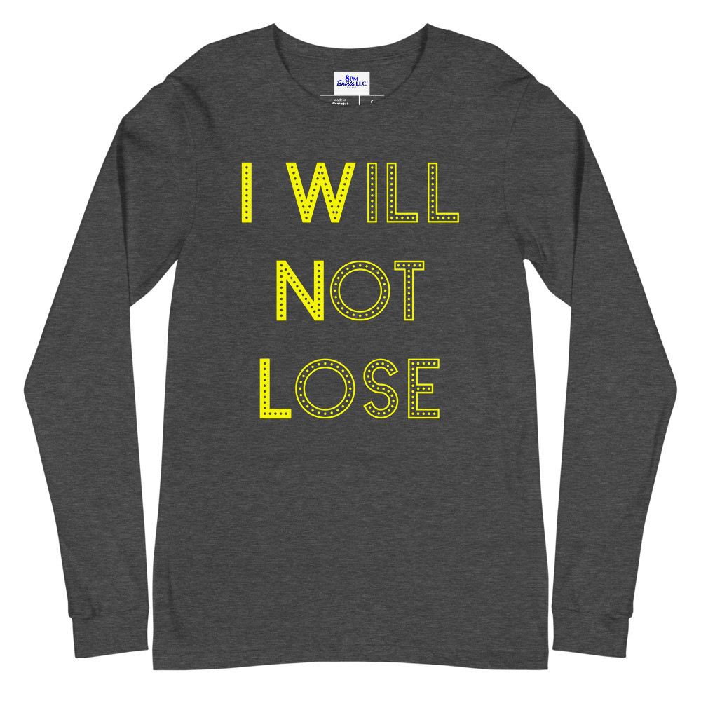 I Will Not Lose Dark Grey Heather Long Sleeve Tee