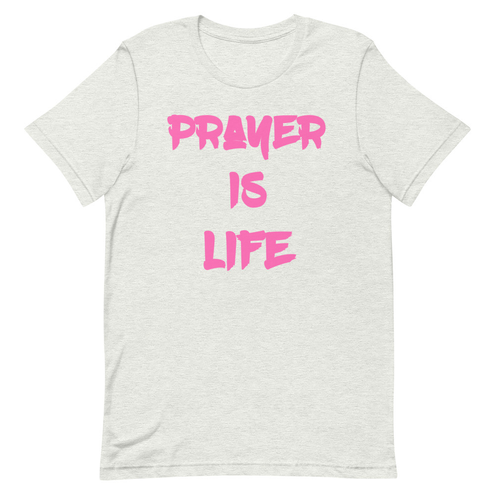 Prayer Is Life Ash Short Sleeve Tee