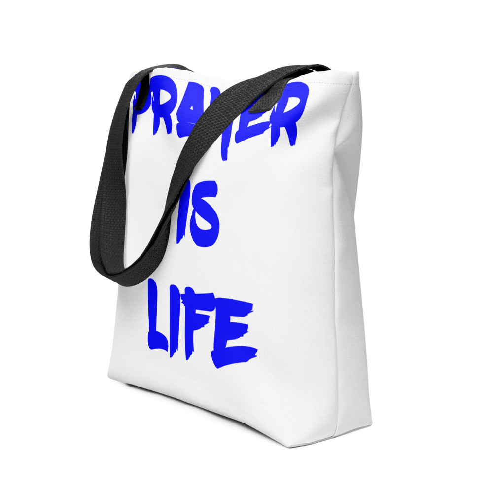 Prayer Is Life Tote Bag