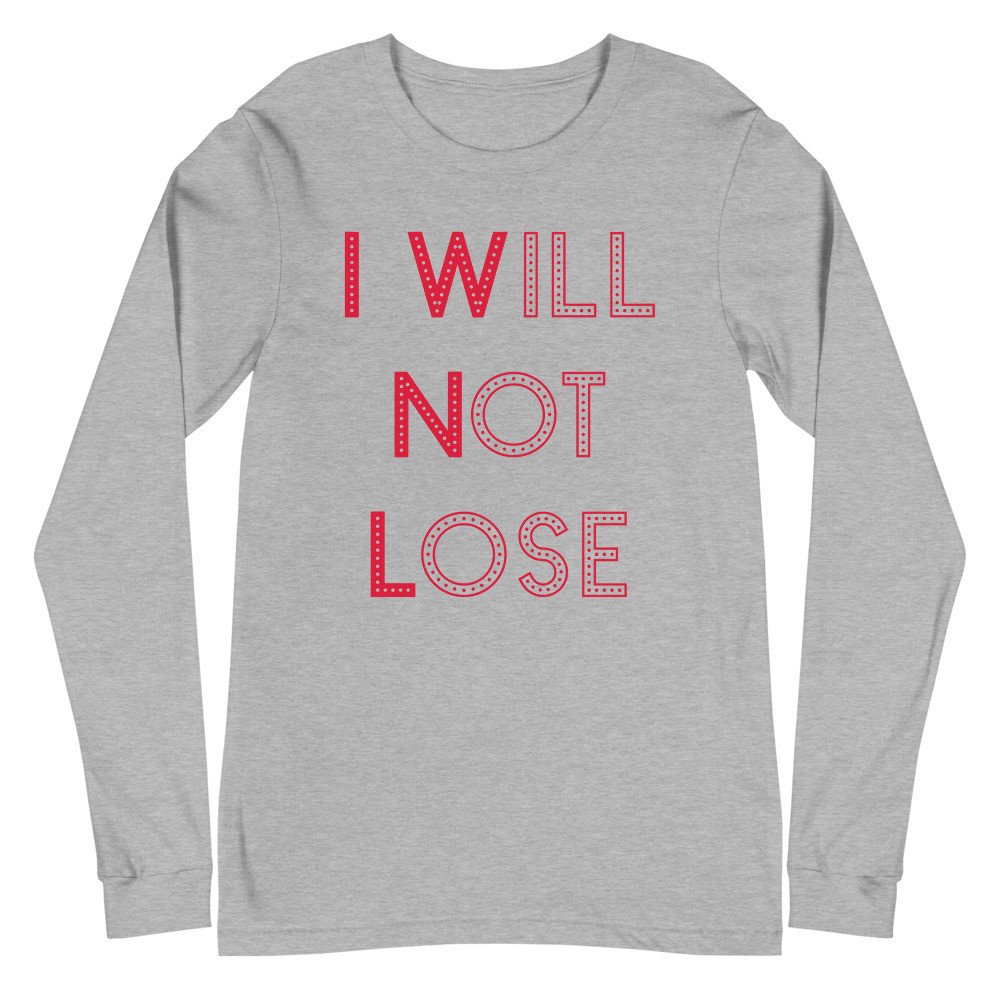 I Will Not Lose Athletic Heather Long Sleeve Tee