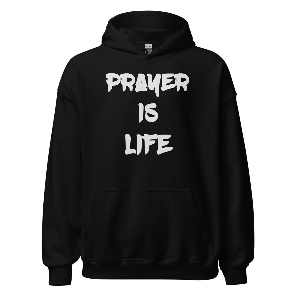 Prayer Is Life Black Hoodie