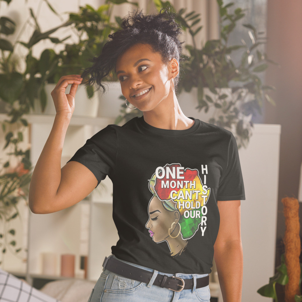 One Month Can't Hold Our History Short-Sleeve Unisex T-Shirt