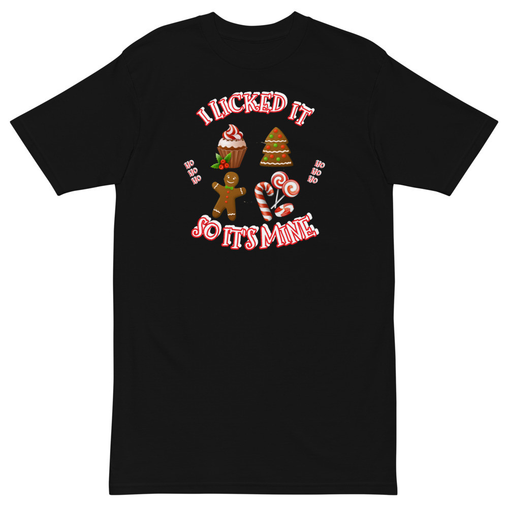 I LICKED IT, SO IT'S MINE - MEN'S PPREMIUM HEAVY WEIGHT T-SHIRT