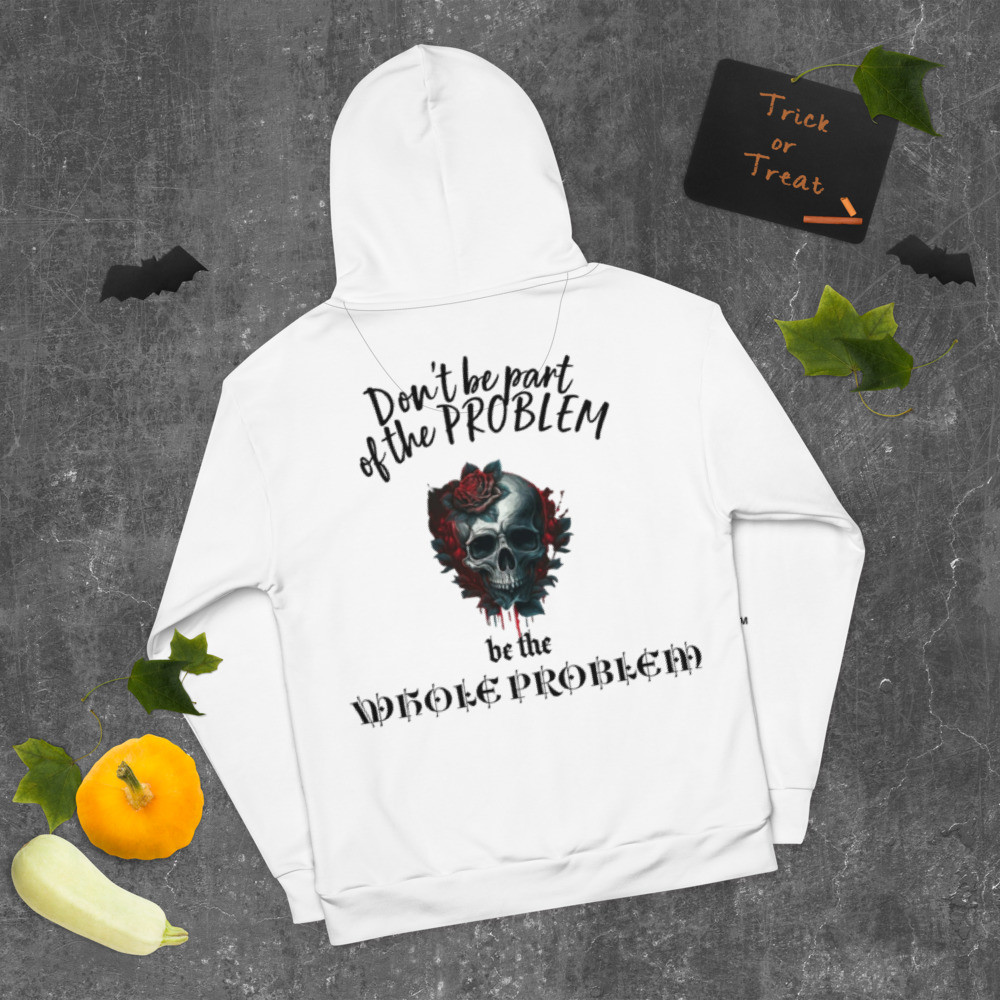 The Whole Problem - Unisex Hoodie