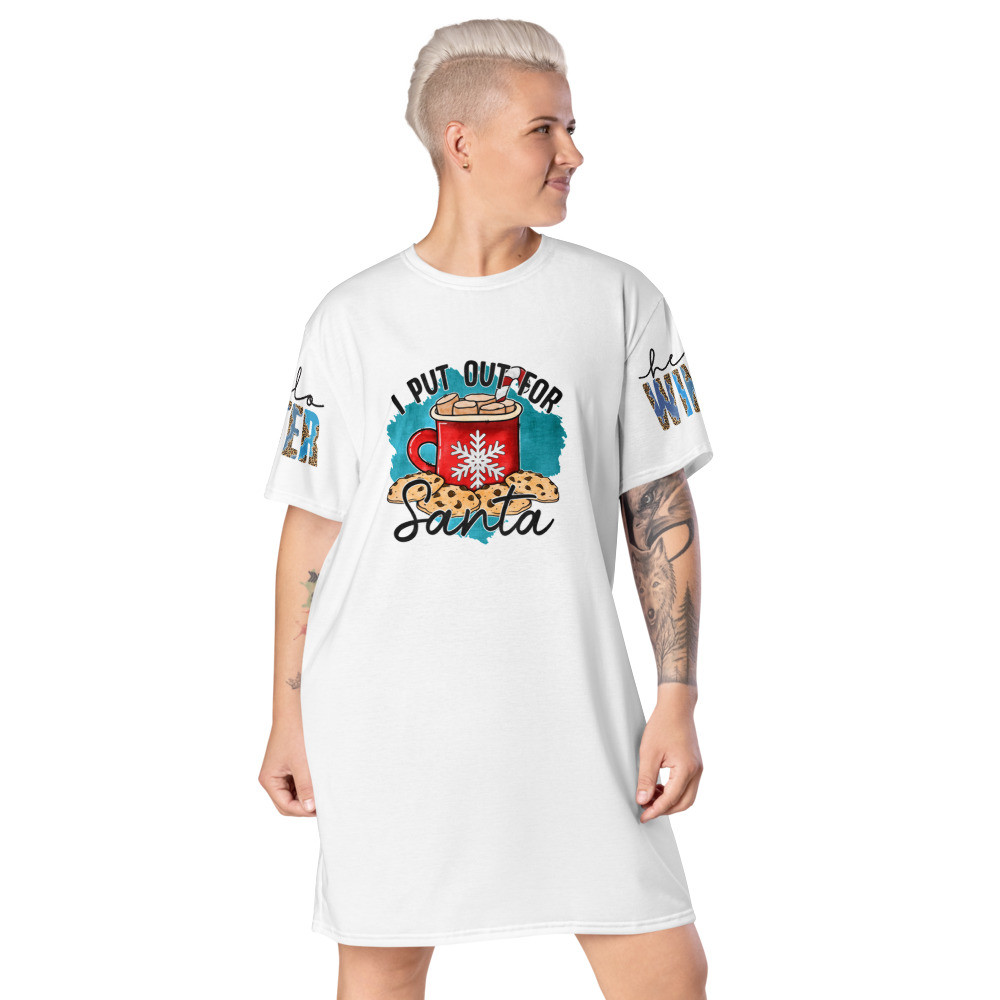 I PUT OUT FOR SANTA T-SHIRT DRESS