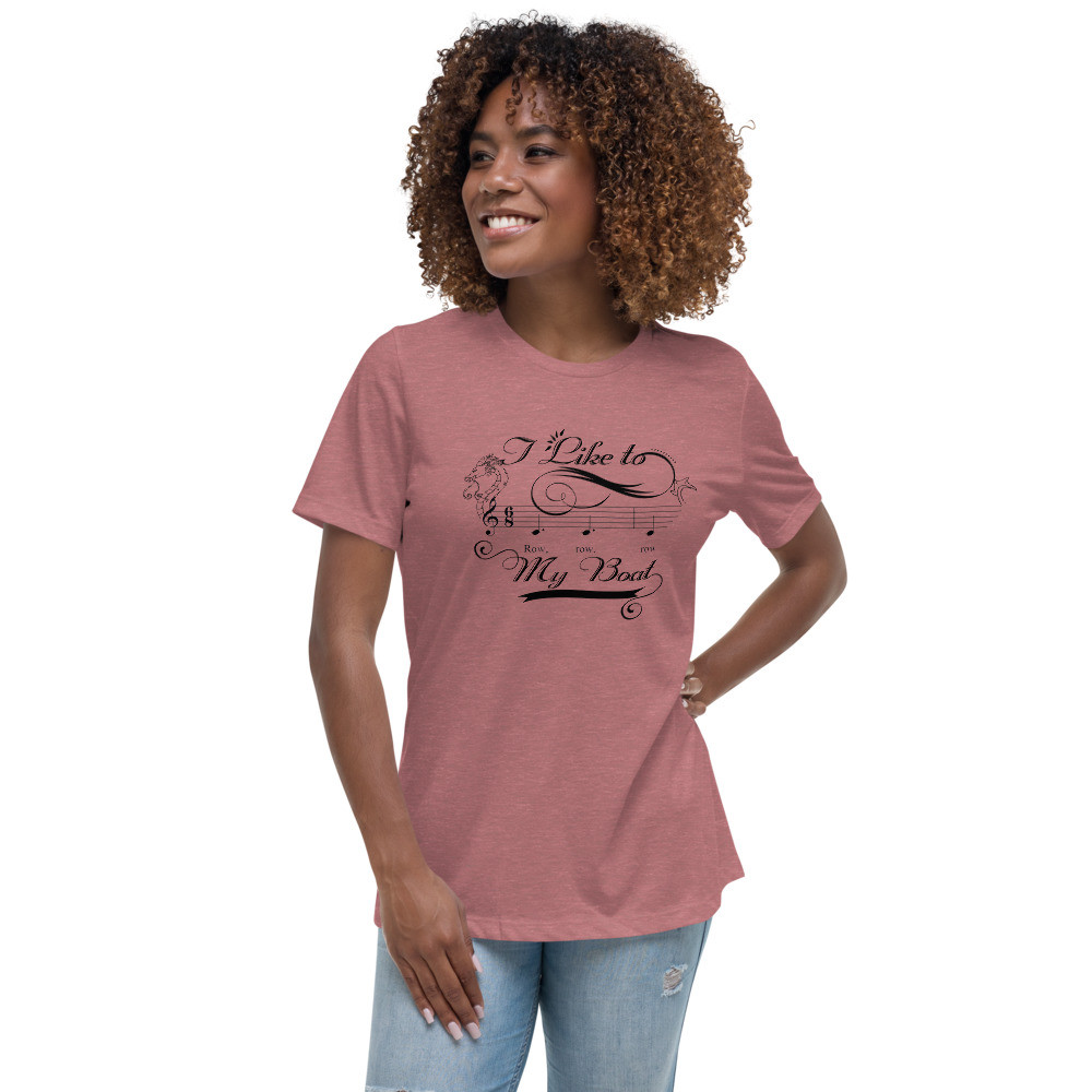 Row Row Row My Boat Women's Relaxed T-Shirt