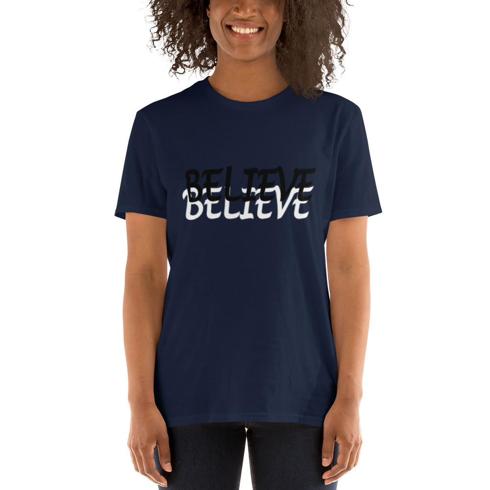 Believe - Short-Sleeve T-Shirt - For Him or For Her