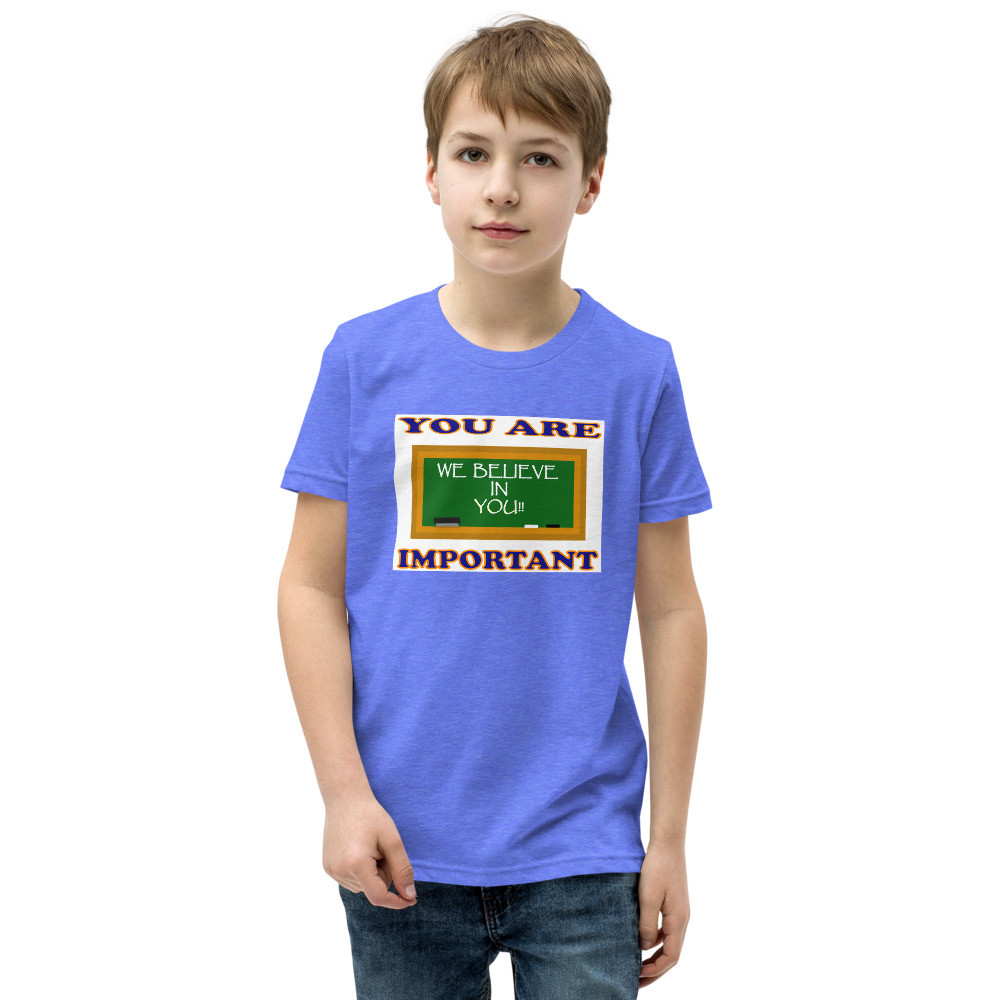 You Are Important - Youth Short Sleeve T-Shirt - For Boys and/or Girls