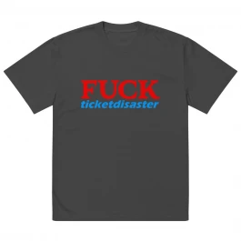ROCK SHOW COLLECTION | FUCK TICKETDISASTER | OVERSIZED EURO TEE
