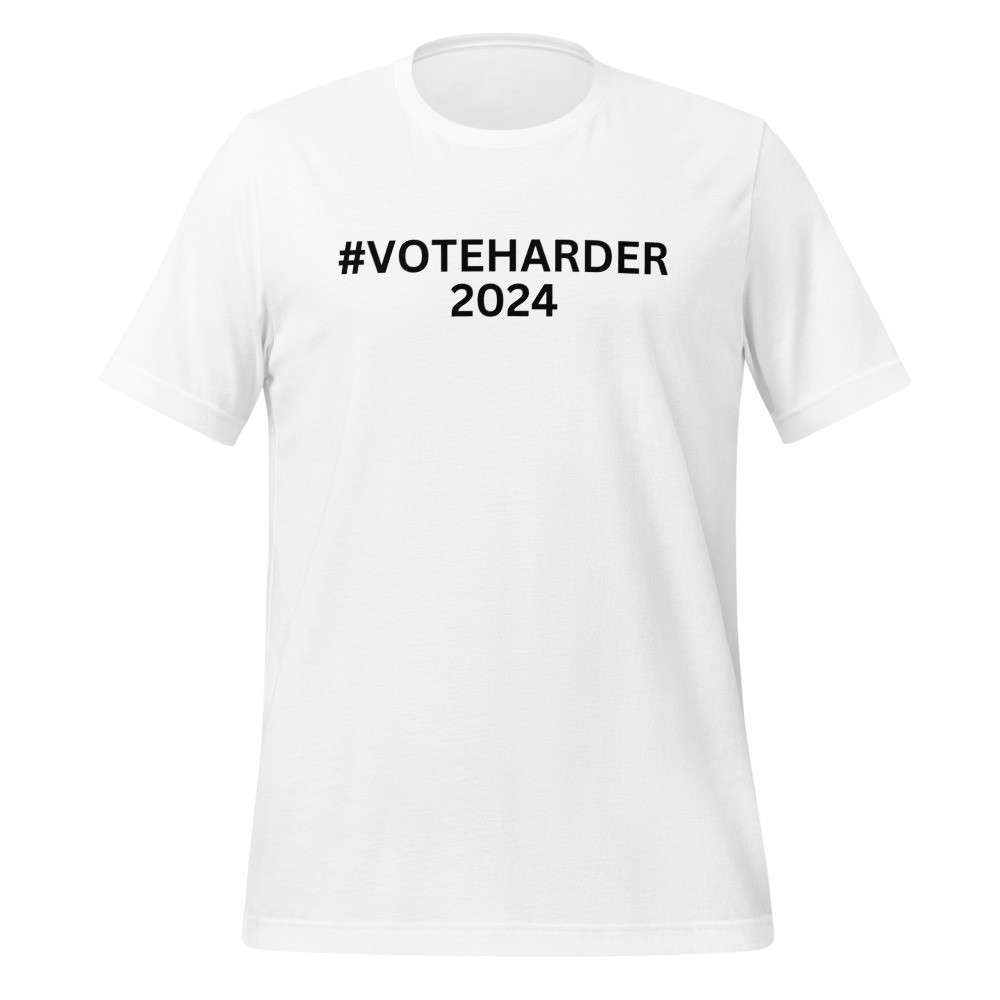 Vote Harder 2024 - Tshirt