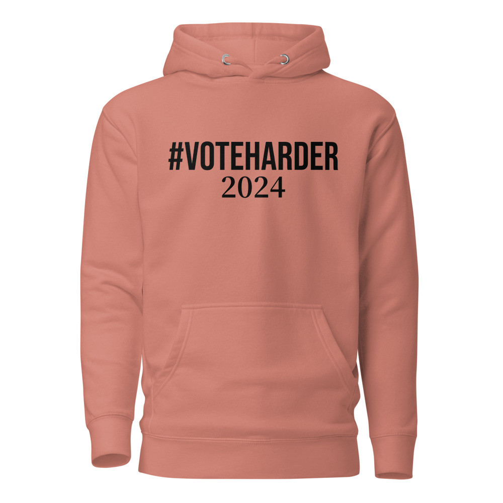 Vote Harder 2024 - Hoodie