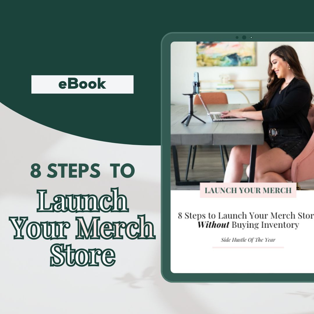 eBook - 8 Steps To Launch Your Merch Store (Without Buying Inventory)