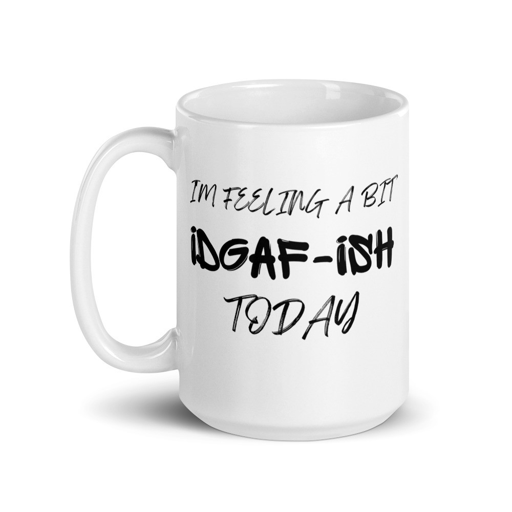 IDGAF-ish mug