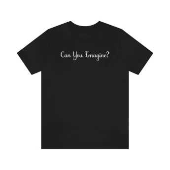 Can You Imagine Tee