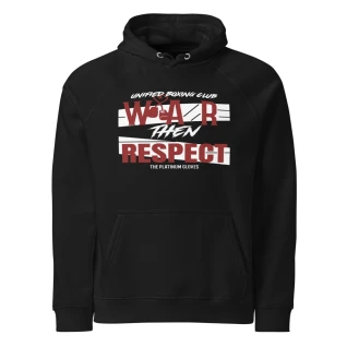 WAR THEN RESPECT HOODIE