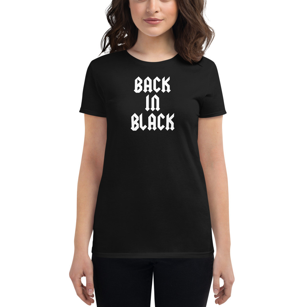 Back in black Women's short sleeve t-shirt