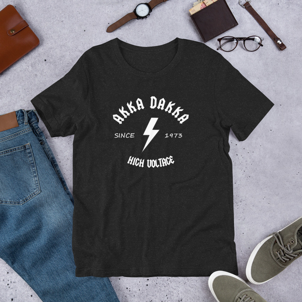AKKA DAKKA HIGH VOLTAGE Unisex t-shirt