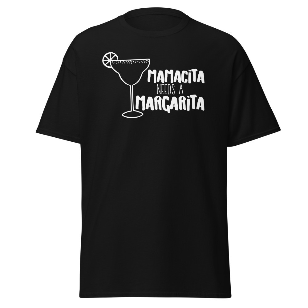 Mamacita needs a Margarita T-Shirt