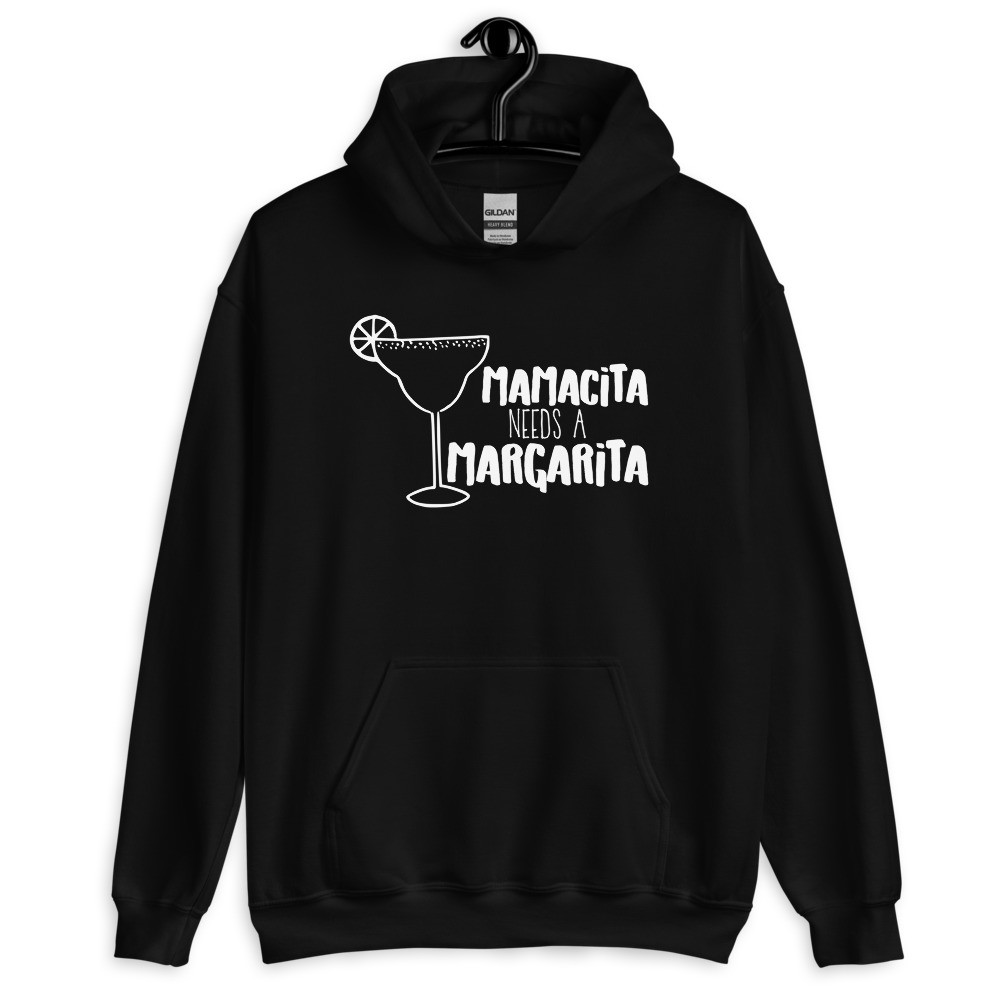 Mamacita needs a Margarita - Hoodie