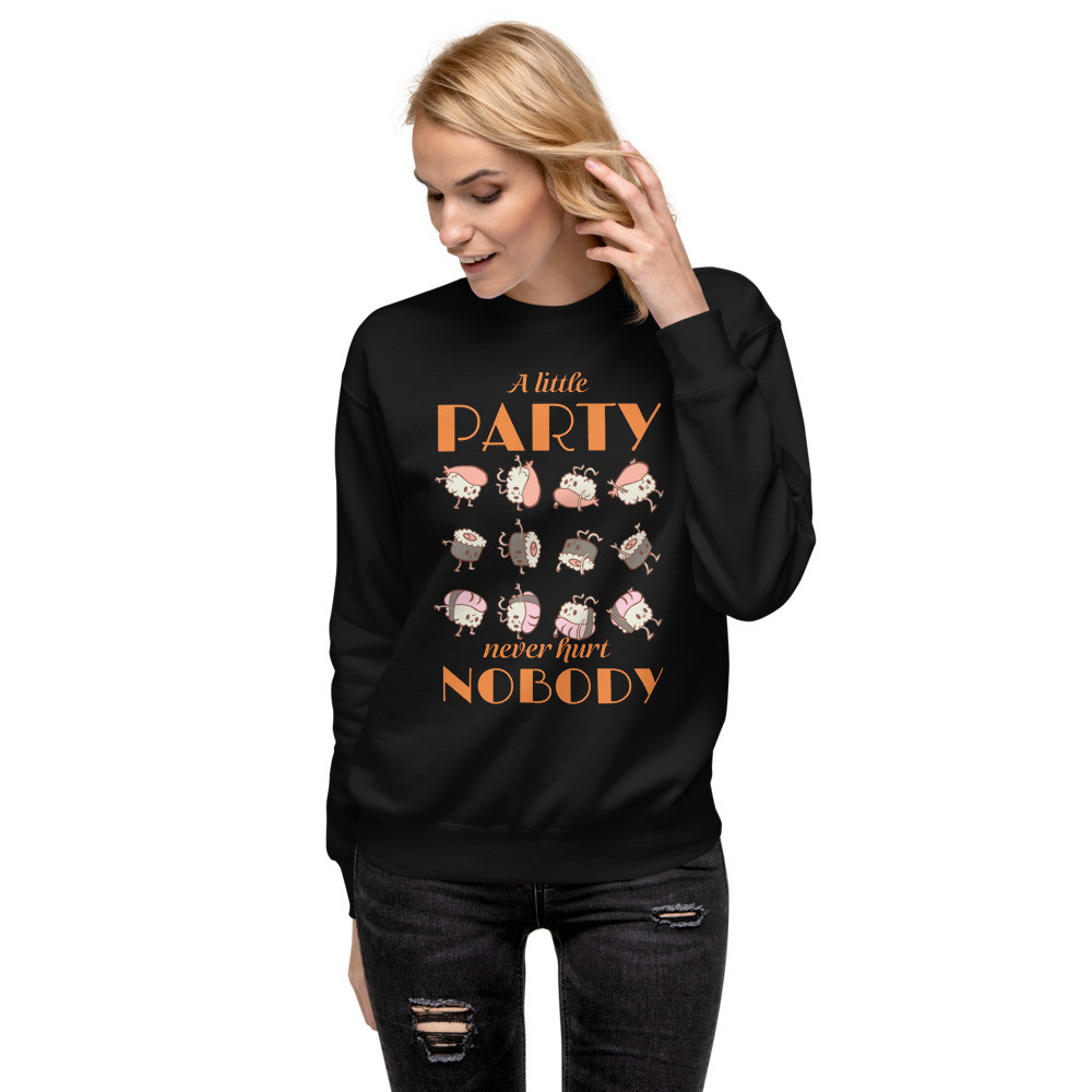 Funny Party Unisex  Sweatshirt