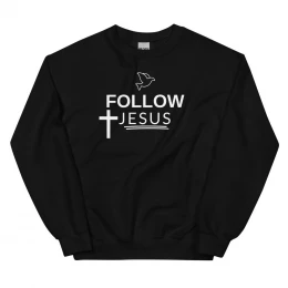 Follow Jesus _ (White) Unisex Sweatshirt