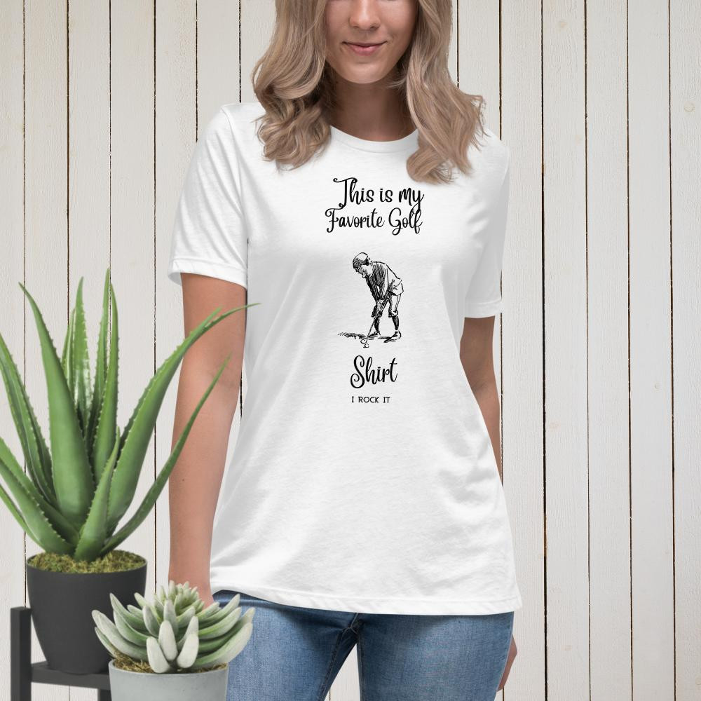 Women's Relaxed T-Shirt: This Is My Favorite Golf Shirt