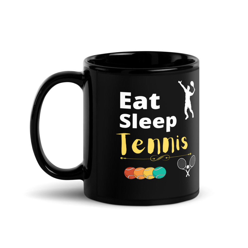 Black Glossy Mug: Eat, Sleep Tennis