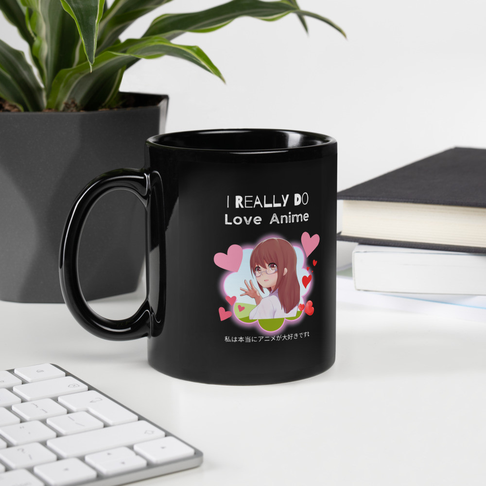 Black Glossy Mug: I Really Do Love Anime