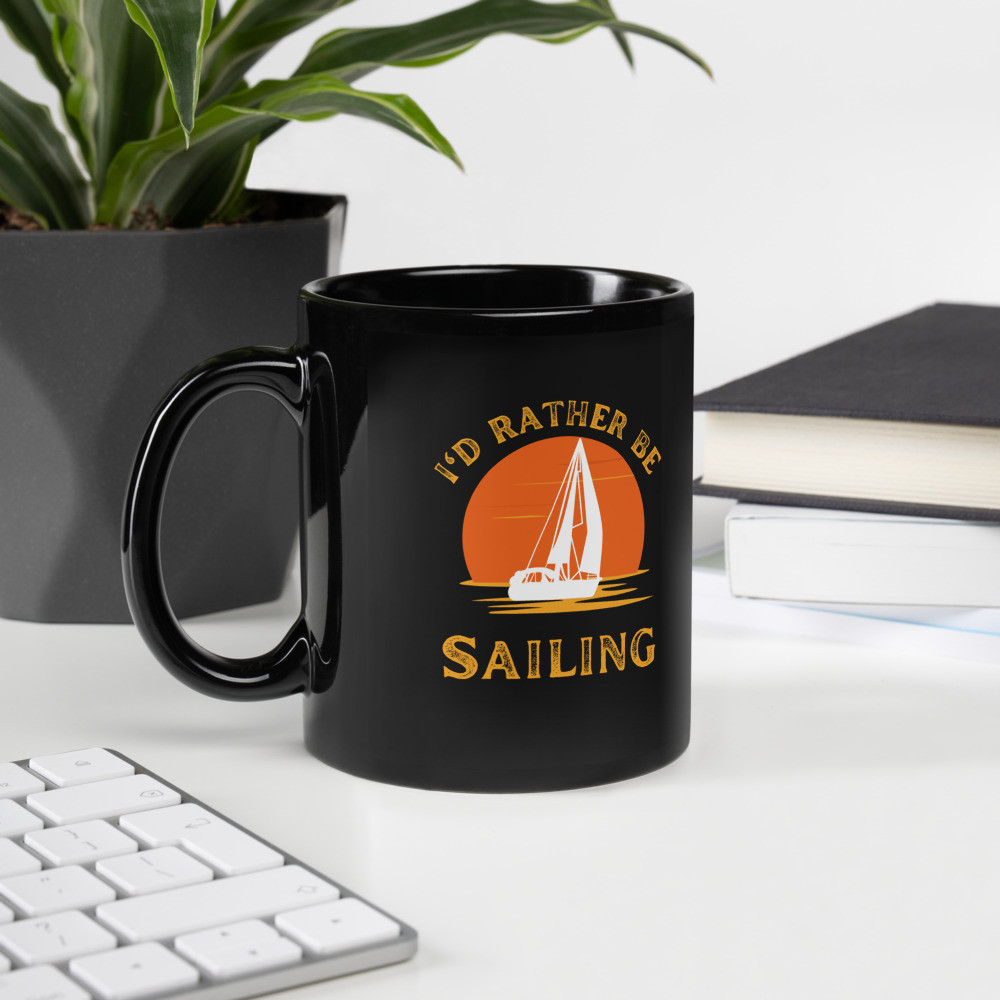 Black Glossy Mug: Id Rather Be Sailing