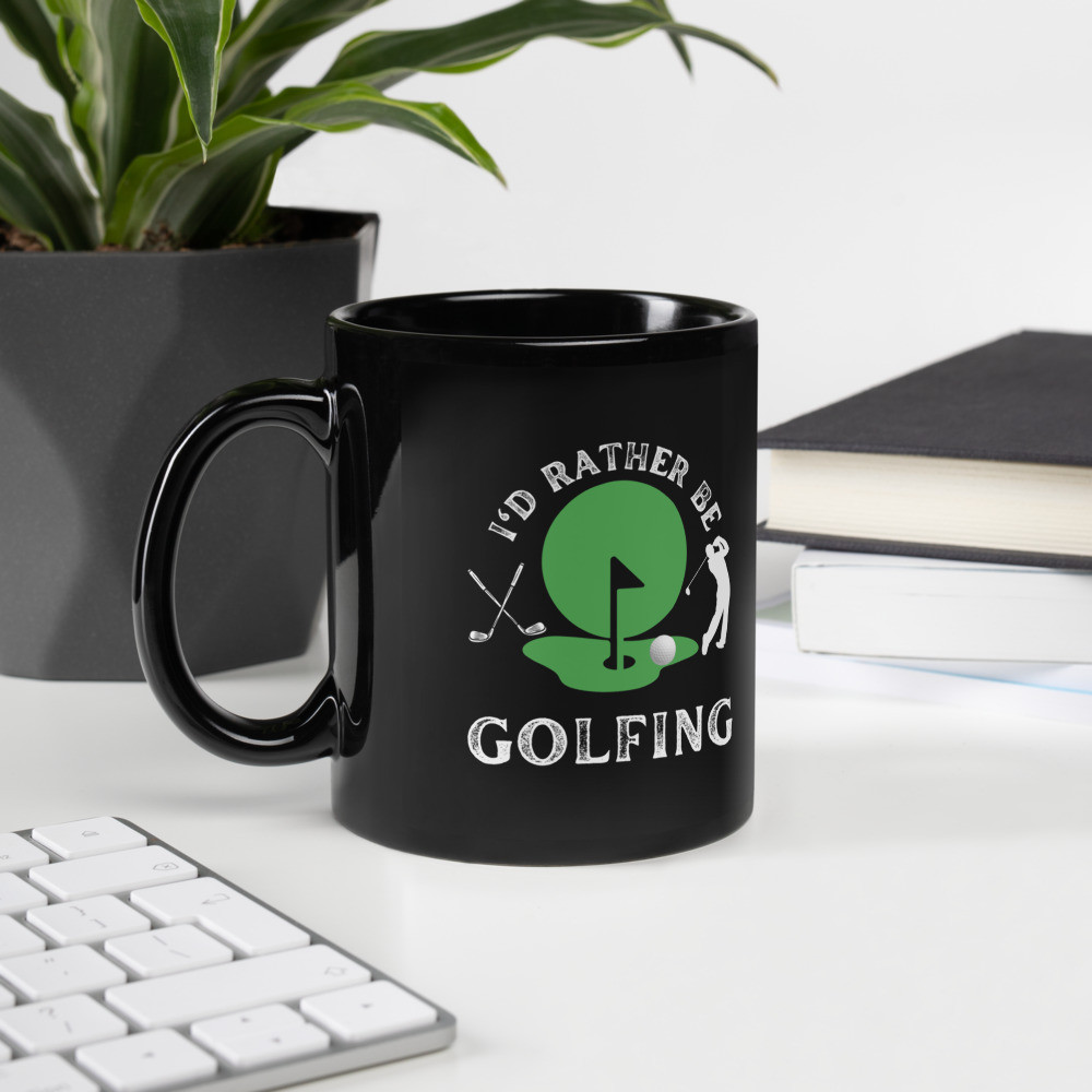 Black Glossy Mug: I'd Rather Be Golfing